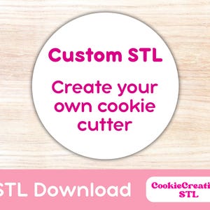 Custom Cookie Cutter and Stamp STL File, Digital Download for 3d Printing, DIY Baking