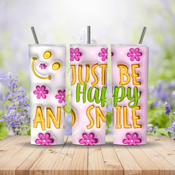 Be Happy and Smile - Fun Inflated Design Tumbler, Perfect for Coffee Lovers, Unique Gift Idea for Mom or Friends