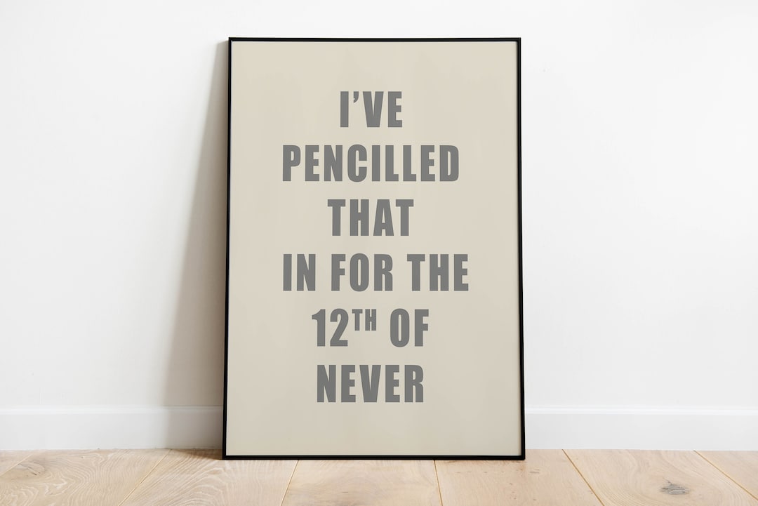 Ive Pencilled That In, Office Poster, Home Décor, Fun Quote, Funny ...