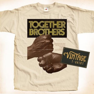 Together Brothers TShirt Vintage Natural color Men&#39;s TShirt DTG Digital Print SIZES S M L XL 2XL 3XL 4XL 5XL