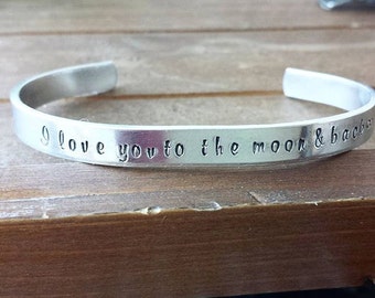 Personalized Cuff Bracelet  - Handstamped Custom Bracelet - Best Friend Gift I love you to the moon Mother's day gift - affirmation bracelet
