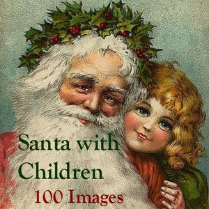100 SANTA & CHILDREN vintage images Victorian Christmas postcards holiday crafts art Santa Claus St Nicholas Noel, digital ephemera DOWNLOAD