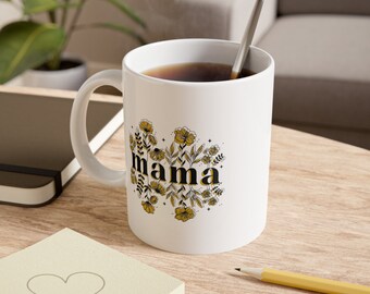 for mama White Ceramic Mug, 11oz