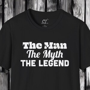 The Man The Myth The Legend, Fathers Day gift, Gift for Dad, Gift for Husband, Mens T-shirt, Funny shirt, Funny Gift, Humorous Shirt