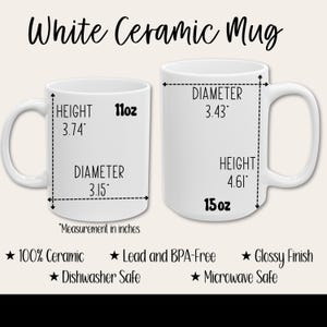 May include: Two white ceramic mugs with measurements in inches. The smaller mug is 3.74" high and 3.15" in diameter, holding 11 oz. The larger mug is 4.61" high and 3.43" in diameter, holding 15 oz. Text reads "White Ceramic Mug".