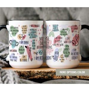 Nurse Affirmation Mug: Inspirational Gift for Nurses (11oz & 15oz)