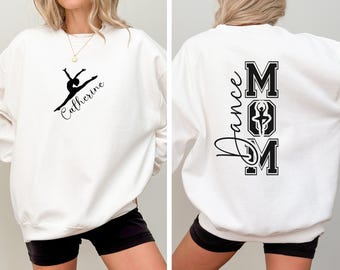 Personalized Dance Mom Sweatshirt: Custom Name, Dance Lover Gift