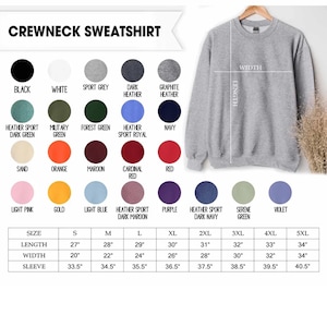 May include: A gray crewneck sweatshirt with a size chart and color options. The chart lists colors like black, white, and navy, and sizes from S to 5XL. Measurements for length, width, and sleeve are provided in inches.