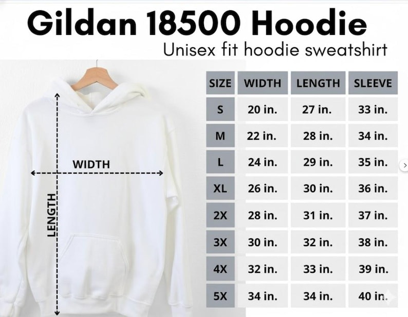 May include: A white Gildan 18500 hoodie sweatshirt, hanging on a wooden hanger. The image includes a size chart with measurements in inches for width, length, and sleeve length, ranging from size S to 5X.