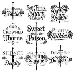 May include: Black and white graphic designs featuring swords and floral elements. The text includes phrases like "Beauty with a Blade," "Sweet as Poison," and "Pretty Savage." The designs are suitable for various applications.