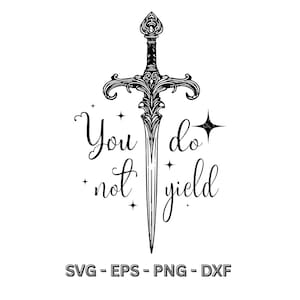 You Do Not Yield Throne of Glass Sword PNG:  (Digital Download)