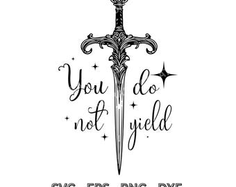 You Do Not Yield Throne of Glass Sword PNG:  (Digital Download)