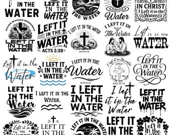 Paquete SVG de bautismo "Lo dejé en el agua": Citas bíblicas cristianas, acentos acuáticos (descarga digital)