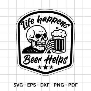 Peut inclure: Graphique noir et blanc d'un crâne tenant une chope de bière. Le texte "Life happens" est au-dessus du crâne et "Beer Helps" est en dessous. Trois étoiles sont au bas du dessin.