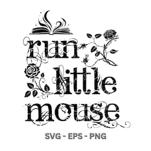 Run Little Mouse Shirt Design, Book Lover SVG PNG EPS (Digital Download)