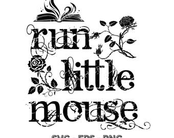 Run Little Mouse Shirt Design, Book Lover SVG PNG EPS (Digital Download)