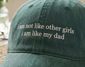 Gorra bordada "No soy como las demás chicas, soy como mi papá", gorra con cita divertida para papá, gorra genial para papá, gorra sarcástica para hija, regalo para el Día del Padre
