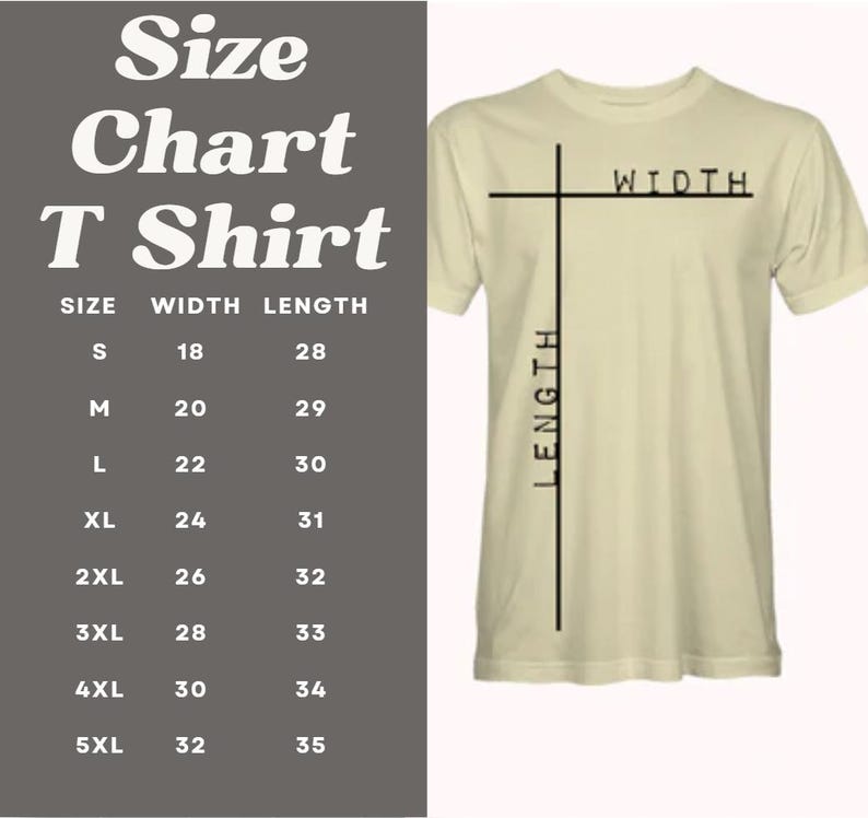 May include: A light beige T-shirt with a size chart. The chart displays measurements for width and length in inches, ranging from size small (18" width, 28" length) to 5XL (32" width, 35" length). The shirt has a crew neck and short sleeves.