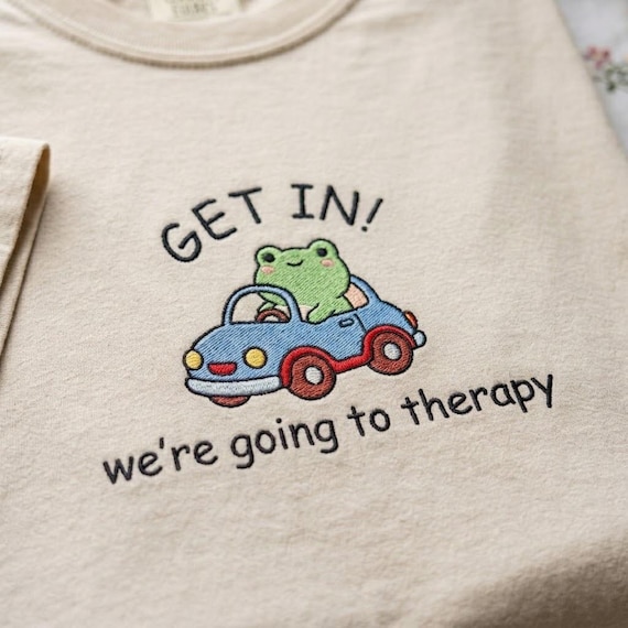 Embroidered Get In We’re Going To Therapy Shirt, Funny Frog Frog Tee, Mental Health Meme Shirt, Chaotic Frog Shirt, Therapist Gift
