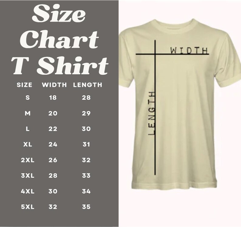 May include: A light beige t-shirt with a size chart. The chart lists sizes S to 5XL, with corresponding width and length measurements in inches. The shirt has a crew neck and short sleeves. The word "WIDTH" is written across the top of the shirt, and the word "LENGTH" is written down the side.