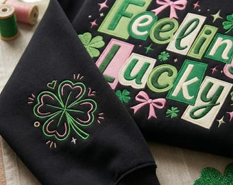 Geborduurd Feeling Lucky-sweater, grappig Iers shirt, St. Patrick's Day-ronde hals, Patrick Day-kleding, gelukscadeau vrouw