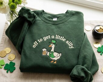 Sweater geborduurd uit To Get A Little Silly Goose, St Paddys Party-hoodie, St Patricks Day-ronde hals, grappig Iers cadeau