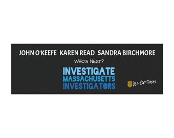 Investigate Massachusetts Investigators, Karen Read Car Magnet, John Okeefe, Sandra Birchmore Car Magnet