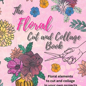Floral Cut and Collage Book Digital Collage material floral collage elements to fussy cut collage fodder for art journal flower ephemera