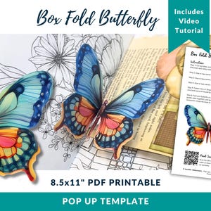 May include: A colorful pop-up butterfly template with blue, orange, and yellow wings. The image includes the text "Box Fold Butterfly" and "8.5x11" PDF Printable". A video tutorial is included. The template is designed for crafting.
