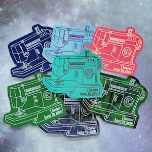 May include: Set of ten colorful sewing machine stickers with the text "I know how to sew" on each one.