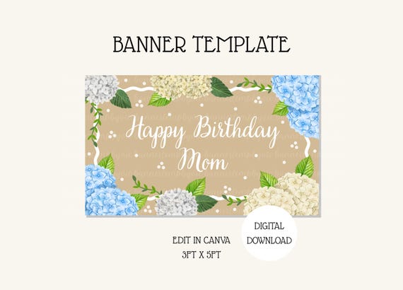 Happy Birthday Mom Banner Template | Hydrangea Theme | DIY Canva Design | DIGITAL DOWNLOAD