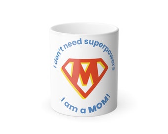 I Don't Need A Super Power Coffee Mug