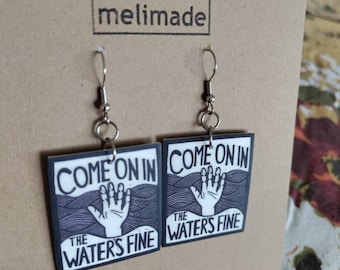 Come on in the Water's Fine hand carved print earrings