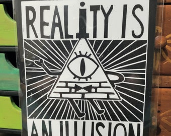 Reality Is An Illusion art print 5x7 Gravity Bill