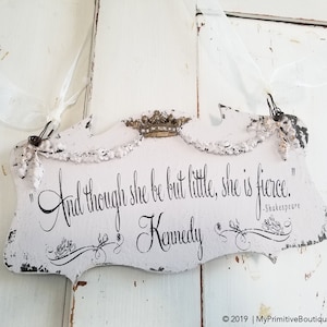 Wood Quote Sign | Inspirational Quote Sign | And Though She Be But Little, she is Fierce | Personalized Sign | Nursery Decor | SHAKESPEARE