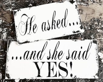 He Asked and She said Yes Wood Signs | Save the Date Engagement Signs | Distressed Chalkboard Signs | Double Sided Signs | Rustic Engagement