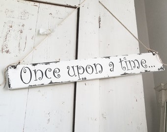 Once Upon a Time Quote Sign | Painted and Distressed Wood Sign | Nursery Sign | Storybook Theme | Rustic Library Decor | Playroom Decor