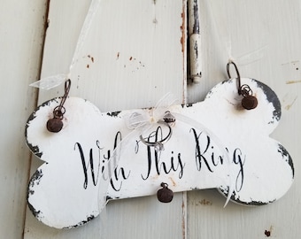 Dog Bone Sign | Dog Wedding Sign | Wooden Dog Bone | For Dog of Honor | Dog of the Bride | Dog Ring Bearer |Wedding Dog Collar |Dog Wedding