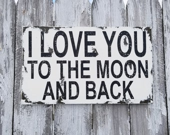 I LOVE YOU To The Moon and Back Wooden Sign | Rustic Nursery Wall Decor | Farmhouse Nursery Decor | Farmhouse Wall Decor | Vintage Nursery