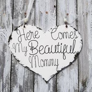 Wood Wedding Heart Sign | Here Comes My Mommy | Flower Girl Sign | Ring Bearer Sign | Rustic Wedding Sign | Wedding Sign | Wooden Heart
