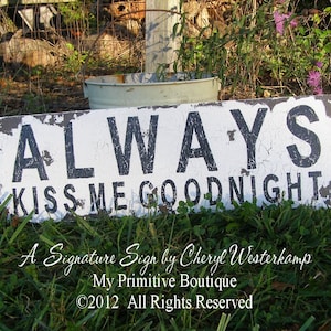 Farmhouse Sign | ALWAYS KISS ME Goodnight Sign | Rustic Wall Decor | Vintage Inspired | Shabby Chic Decor | Rustic Home Decor | Hand Painted
