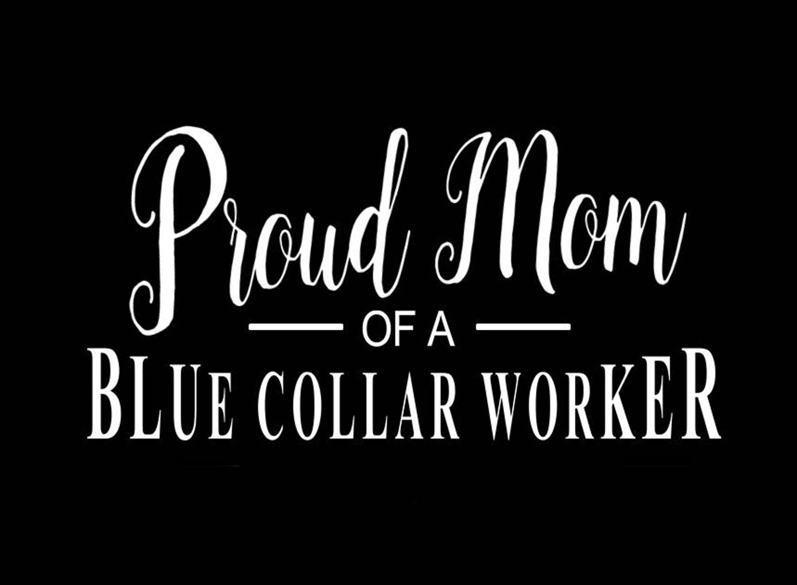 Proud Mom of a Blue Collar Worker Blue Collar Decals Vinyl Etsy
