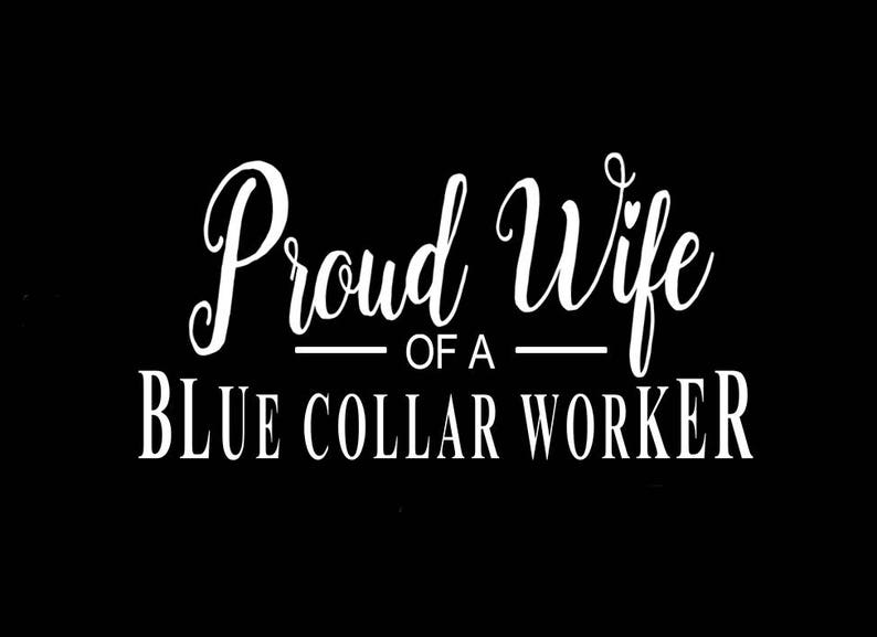 Blue Collar Stickers Proud Wife of a Blue Collar Worker | Etsy