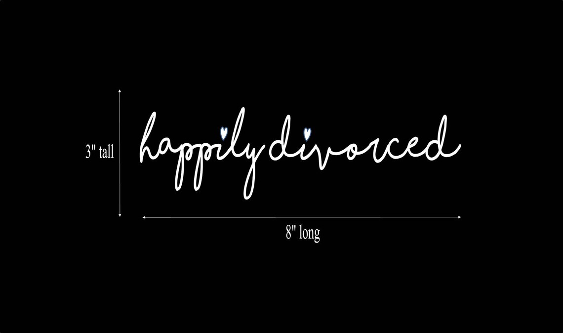 Happily Divorced Vinyl Decal Decals Made of Vinyl Car Etsy
