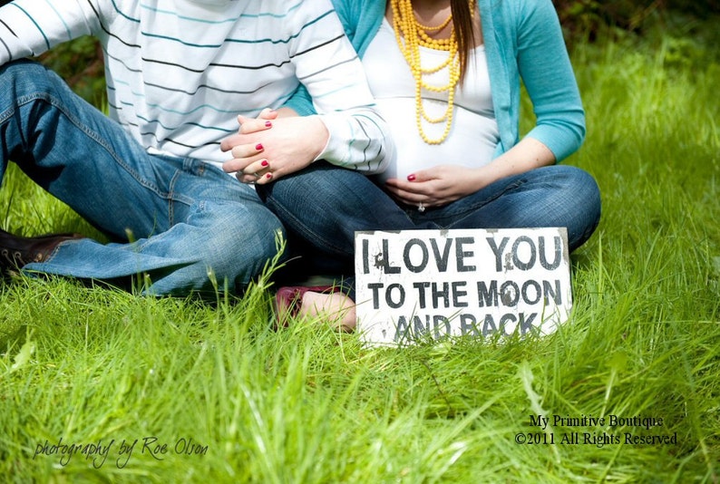 I LOVE YOU To The Moon And Back Sign Rustic Wedding Decor Baby Nursery Wall Decor Maternity Photo Prop Newborn Photo Prop Primitive image 2