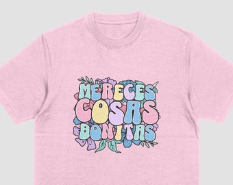 Mereces cosas bonitas graphic tee