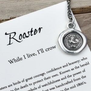 Rooster Wax Seal Necklace - While I live i&#39;ll crow Courage, Confidence and Bravery Rooster Jewelry - Rooster Necklace - 179