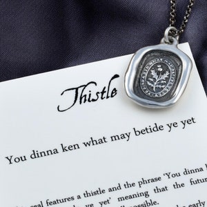 Thistle Wax Seal Necklace- Believe in yourself - Scottish -193