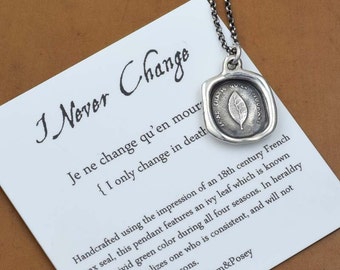 Never Change - Laurel Leaf wax seal jewelry necklace - I change Only in Death Wax Seal leaf necklace - 131