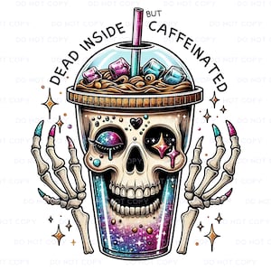 Dead inside but caffeinated PNG, Snarky Skeleton Sublimation Design, Digital Download, Funny Adult Humor PNG, Sarcastic Clipart